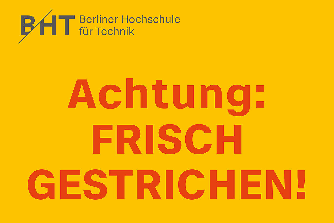 Plakat mit der Aufschrift "Achtung: Frisch gestrichen!"