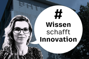 Porträt von Julia Neuhaus, Text in Sprechblase: #WissenSchafftInnovation, im Hintergrund Haus Gauß der BHT
