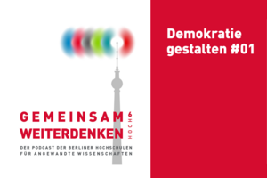 Text: Gemeinsam weiterdenken hoch6. Der Podcast der Berliner Hochschulen für Angewandte Wissenschaften