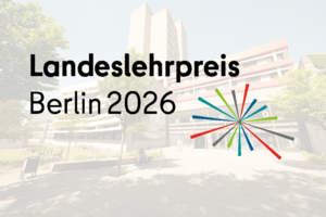 Frontalansicht Haus Grashof der BHT, davor Text: Landeslehrpreis Berlin 2026