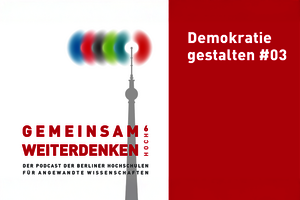 Text: Gemeinsam weiterdenken hoch6. Der Podcast der Berliner Hochschulen für Angewandte Wissenschaften