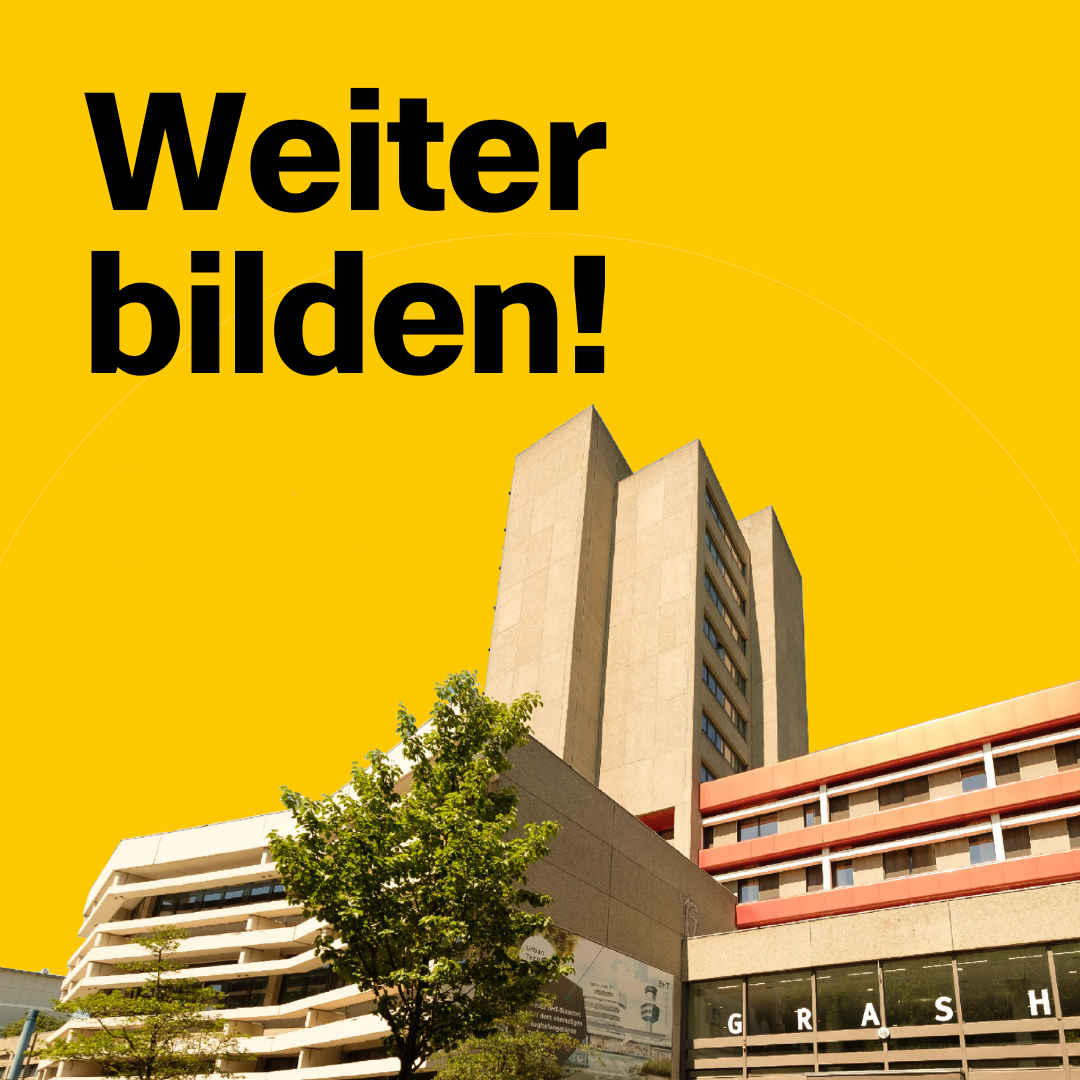 Haus Grashof vor gelb eingefärbtem Hintergrund, Text: Weiter bilden!