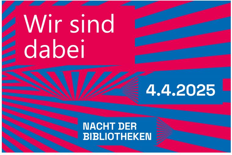 Wir sind dabei - 04.04.25 - Nacht der Bibliotheken