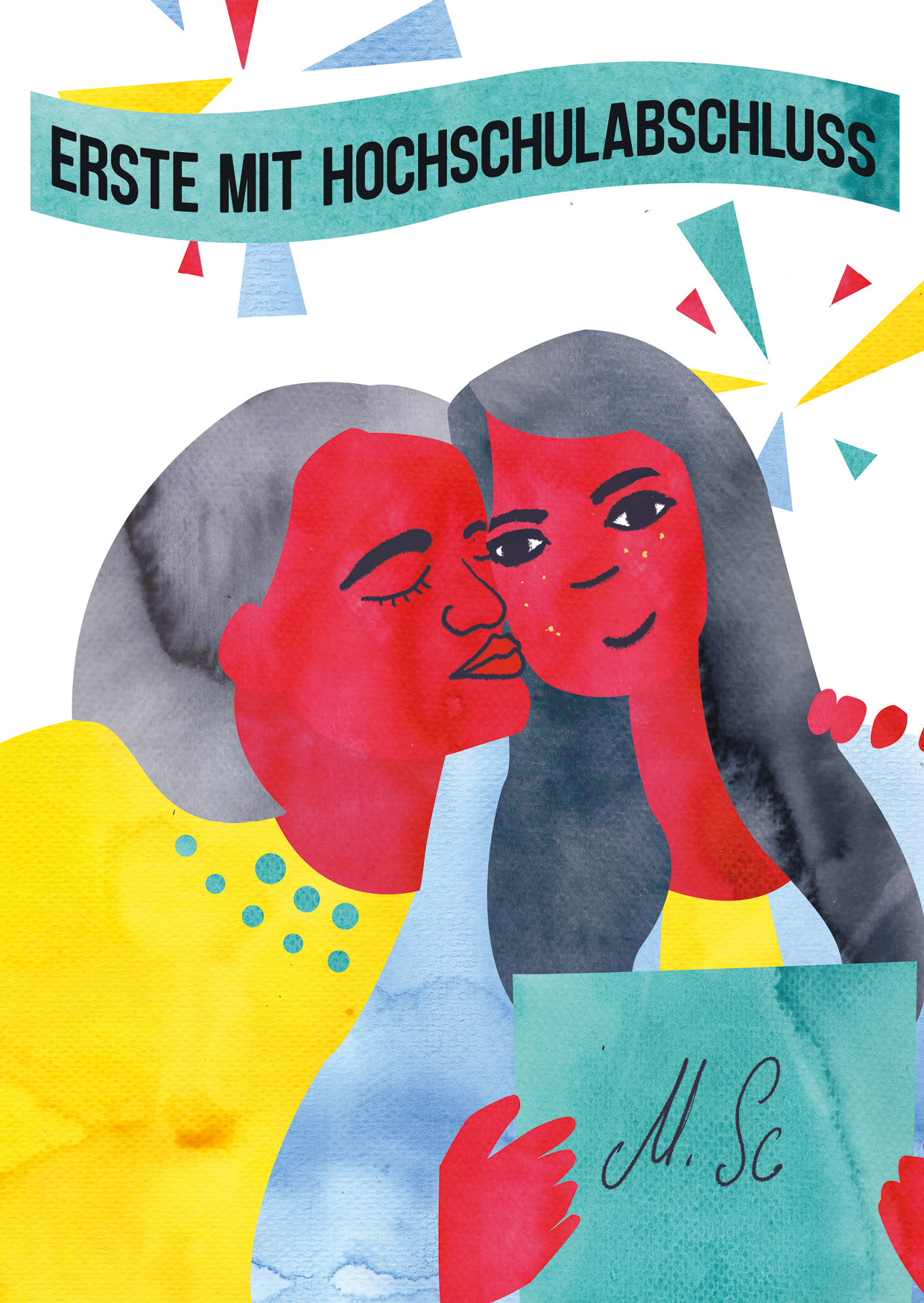 Eine Studentin hält stolz ihr Masterzeugnis in der Hand. Sie wird dabei von ihrer Mutter umarmt. Über den beiden steht die Überschrift "Erste mit Hochschulabschluss".