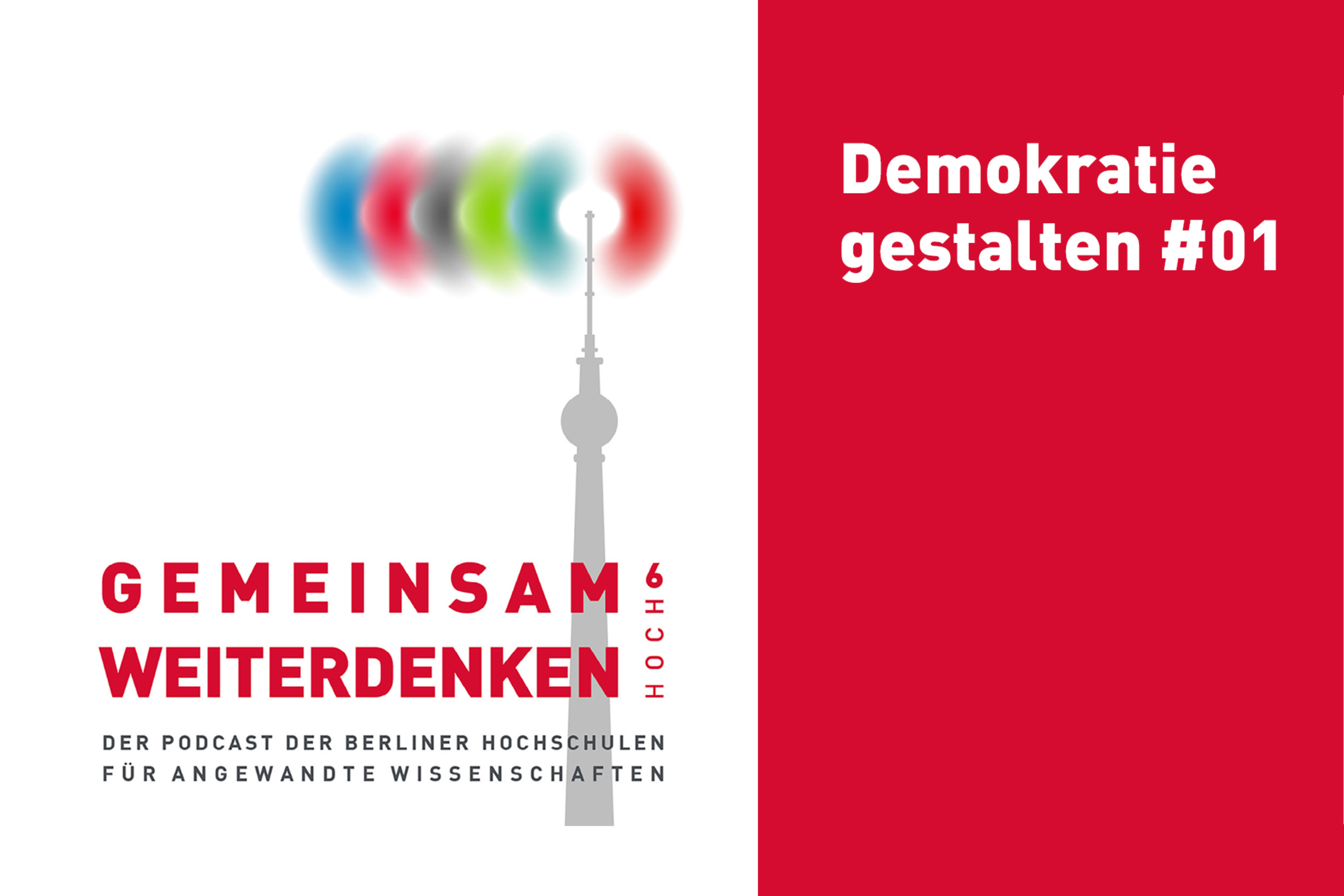 Text: Gemeinsam weiterdenken hoch6. Der Podcast der Berliner Hochschulen für Angewandte Wissenschaften