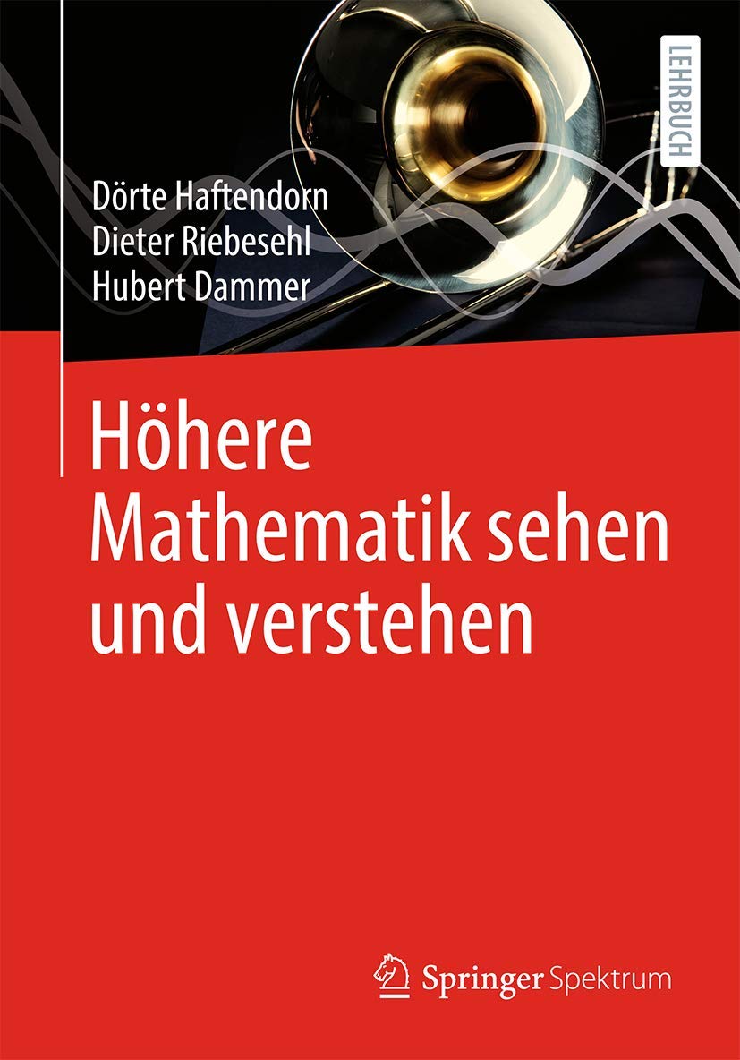 Höhere Mathematik sehen und verstehen