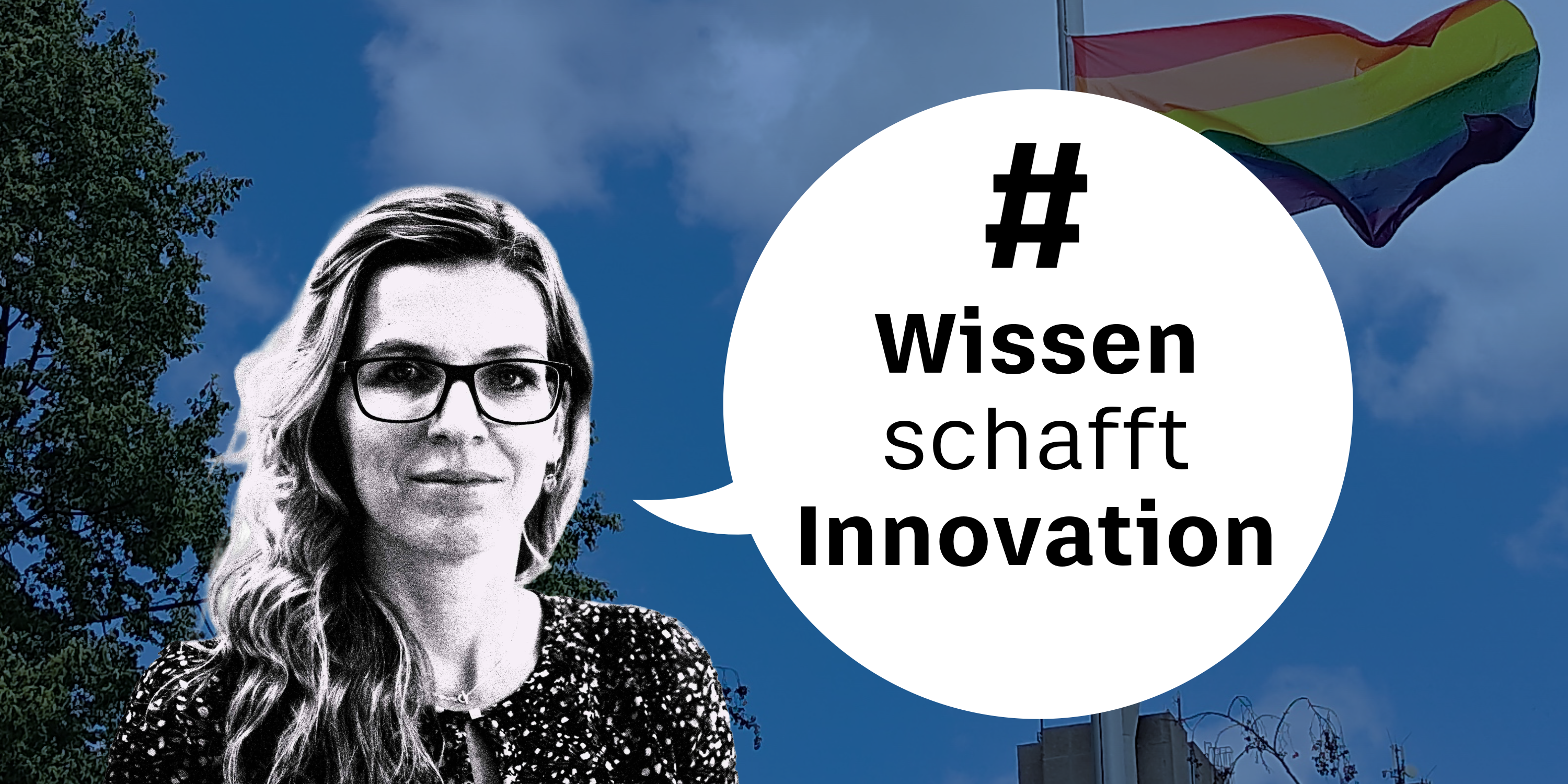 Porträt von Julia Neuhaus, Text in Sprechblase: #WissenSchafftInnovation, im Hintergrund Regenbogenflagge
