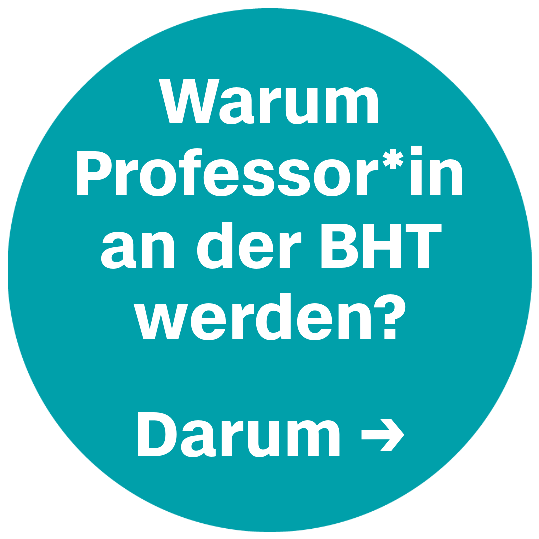 Grafik mit Text: Warum Professor*in an der BHT werden? Darum: